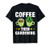 Coffee Plants Gardening Garden Lover Gardener Funny Gift T-Shirt