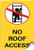 No Roof Access Business Sign Roof Access Signs Warning Stickers Lable Decal Safety Signs and Stickers Vinyl for House Van Property Car Window 7 Inches X 10 Inches