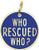 PBK Dog Collar Charm - Who Rescued WHO? -Rescue Dog