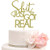 Shit Just Got Real Cake Topper, Glitter Funny Wedding Bridal Shower Engagement Bachelorette Party Decorations Supplies, Gold