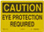 Brady 47050 10" Height, 14" Width, B-120 Premium Fiberglass, Black On Yellow Color Confined Space Sign, Legend "Caution, Eye Protection Required"