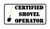 (3) certified shovel operator Funny Hard Hat/Helmet Stickers