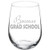 Wine Glass Goblet Funny Because Grad School Student (17 oz Stemless)