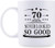 70th Birthday Gifts for Women Men - 70 NEVER LOOKED SO GOOD Mug - 11 oz Coffee Mug - 70 Year Old Present Ideas for Mom, Dad, Wife, Husband, Son, Daughter, Friend, Colleague, Coworker