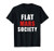 flat mars society tshirt funny planet mars hilarious T-Shirt