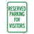 Parking Space Reserved Sign Parking Reserved for Visitors - 12" X 18" Heavy-Gauge Aluminum Rust Proof Parking Sign - Protect Your Business  and  Municipality - Made in The USA