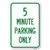 5 Minute Parking Only - 12" X 18" Heavy-Gauge Aluminum Rust Proof Parking Sign - Protect Your Business  and  Municipality - Made in The USA