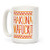 LookHUMAN Hakuna MaFit White 15 Ounce Ceramic Coffee Mug