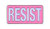 PINK RESIST, Licensed Original Artwork, Expertly Designed ENAMEL PIN - 1"