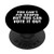You Can't Fix Stupid But You Can Vote It Out PopSockets Grip and Stand for Phones and Tablets