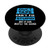 Duct Tape Can't Fix Stupid But It Can Muffle The Sound PopSockets PopGrip: Swappable Grip for Phones  and  Tablets