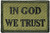 Tactical in GOD WE Trust Morale Patch 2 inchx3 inch - OD (Olive Drab) - by Ranger Return (RR-TACT-IGOD-00WE-TRST-00OD)