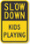DYLAN MILLER Safety Sign - Slow Down - Kids Playing Sign DYU0827 8 x 12 Inches Metal Sign Durable Indoor and Outdoor Signs, Street Signs
