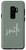 Galaxy S9plus Smile Positive Inspirational Quote - Light Olive Green Case