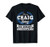 It's A Craig Thing You Wouldn't Understand Name T-Shirt