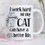 I Work Hard So My Cat Can Have A Better Life Coffee Mug Funny Gift Microwave Dishwasher Safe Ceramic Cup