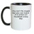 You Can't Fix Stupid but You Can Watch ........ Coffee/tea Mug,black