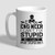 I'm An Engineer I Can't Fix Stupid But I Can Fix What Stupid Does, Engineer Gifts, Engineer Mug, Funny Coffee Mug, Funny Coffee Cup,