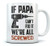 If Papa Can't Fix It We're All Screwed Mug