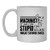 I'm A Machinist I Can't Fix stupid Coffee Mug, Teacup, Large Coffee Mug 11 oz
