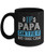 Coffee Mug - If Papa Cant Fix it No One Can. - for Dad - Black 11oz
