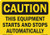 SignMission OSHA Caution Sign - This Equipment Starts and Stops Automatically   Vinyl Decal   Protect Your Business, Construction Site, Warehouse  and  Shop Area    Made in The USA, Size: 14 inch X 10 inch