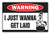 I JUST Wanna GET Laid Warning Decal Crazy Horny Sex Screw