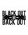 Black Out or Back Out - Wall Decor Art Print on White Background - 8x10 unframed print - Great for Dorm Room Decor