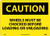 NMC C70RB CAUTION - WHEELS MUST BE CHOCKED BEFORE LOADING AND UNLOADING  14 in. x 10 in. Plastic Caution Sign with Yellow Black Text on Black Yellow Base