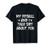 My Pitbull And I Talk Shit About You T-Shirt