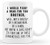 I Would Fight A Bear For You Brother Funny Coffee Mug Graduation Gifts for Brother from Sister Sibling Mom Dad Friend Funny Gifts for Brother Christmas Birthday Fun Cup For Bro Men Him Guy Gag Gift I Would Fight A Bear For You Brother Funny Coffee Mug Graduation Gifts for Brother from Sister Sibling Mom Dad Friend Funny Gifts for Brother Christmas Birthday Fun Cup For Bro Men Him Guy Gag Gift
