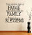 Family Wall Decals~Having Somewhere To Go is a Home HavingSsomeone To Love is a Family Having Both is a Blessing Black