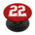 -22 White Outline Number 22 Sports Fan Jersey Style PopSockets PopGrip- Swappable Grip for Phones  and  Tablets