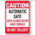 Caution Automatic Gate Closes After Each Vehicle Do Not Tailgate