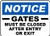 Notice Gates Must Be Closed After Entry or Exit Sticker, 5" X 3.5"
