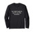 You Couldn't Handle Me - Even If I Came With Instructions - Long Sleeve T-Shirt
