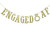 Engaged AF Gold Gliter Banner, Fun Engagement, Bachelorette Party Decorations