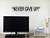 Never Give Up Wall Decal- Over The Door Motivational Vinyl Decal for Home Gym- Quote Art Decor Stickers-3.1inch x 22inch-