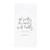 The Cotton  and  Canvas Co. Act Justly Love Mercy Walk Humbly- Micah 6-8 Scripture- Bible- Religious- Soft and Absorbent Tea Towel- Flour Sack Towel Dish Cloth