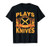 Plays With Knives - Funny Kitchen Chef Cooking Culinary Gift T-Shirt