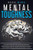 MENTAL TOUGHNESS- THE COMPLETE GUIDE ABOUT HOW TO STOP OVERTHINKING AND PROCRASTINATING. LEARN HOW TO BE MORE PERSEVERANT AND RESILIENT WHILE IMPROVING YOUR SELF-CONTROL AND YOUR ABILITY TO FOCUS