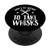 Don't Be Afraid To Take Whisks Cooking Baking Kitchen Chef PopSockets PopGrip- Swappable Grip for Phones  and  Tablets