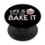 Life Is What You Bake It Baking Cooking Chef Cupcake Kitchen PopSockets PopGrip- Swappable Grip for Phones  and  Tablets
