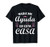Nadie Me Ayuda En Esta Casa Gift Funny Spanish Mothers Day T-Shirt