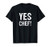 Hell's Kitchen Yes Chef T-Shirt T-Shirt