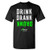Extreme Muddin Drink Drank Drunk on a Black T Shirt