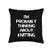 Funny I'm Probably Thinking About Knitting Throw Pillow- 16x16- Multicolor