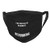 I Find You Lack of Mask Disturbing3 Men's Womans Reusable Face Mask Sports Mask Black