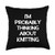 Funny I'm Probably Thinking About Knitting Throw Pillow- 18x18- Multicolor