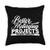 Funny Project Manager Saying Designs Funny Quote Better at Managing Projects Throw Pillow- 18x18- Multicolor